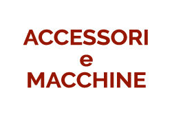 ACCESSORI-MACCHINE